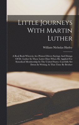 bokomslag Little Journeys With Martin Luther