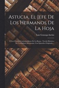 bokomslag Astucia, El Jefe De Los Hermanos De La Hoja