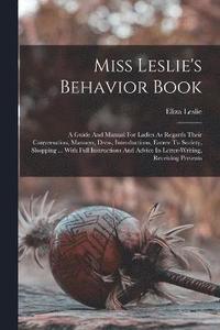 bokomslag Miss Leslie's Behavior Book