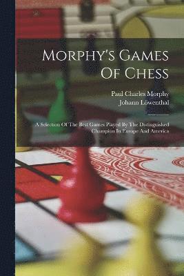 Morphy's Games Of Chess 1