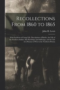 bokomslag Recollections From 1860 to 1865