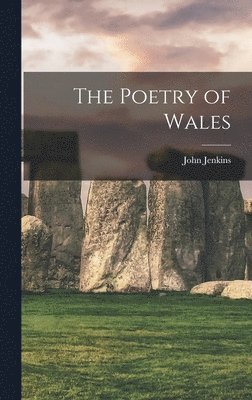 John Jenkins - Poetry of Wales, Inbunden