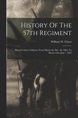 bokomslag History Of The 57th Regiment