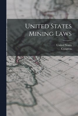 bokomslag United States Mining Laws