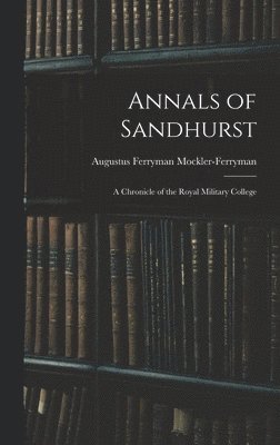 bokomslag Annals of Sandhurst