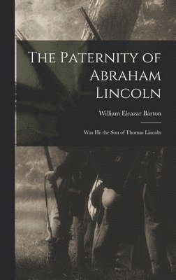 bokomslag The Paternity of Abraham Lincoln