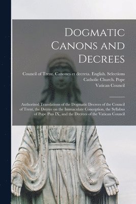 Dogmatic Canons and Decrees 1