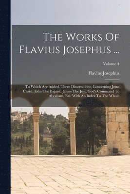 Flavius Josephus - Works Of Flavius Josephus ..., Häftad