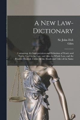 A New Law-dictionary 1