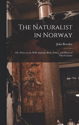 Naturalist in Norway 1