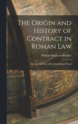 bokomslag The Origin and History of Contract in Roman Law