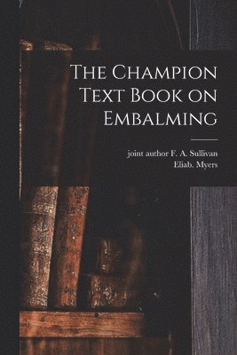 Champion Text Book on Embalming