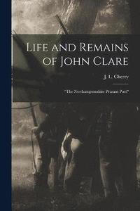 bokomslag Life and Remains of John Clare