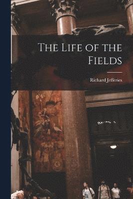 Richard Jefferies - Life of the Fields, Häftad