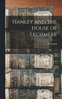 bokomslag Hanley and the House of Lechmere