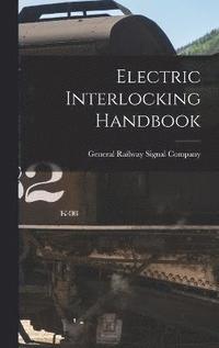 bokomslag Electric Interlocking Handbook