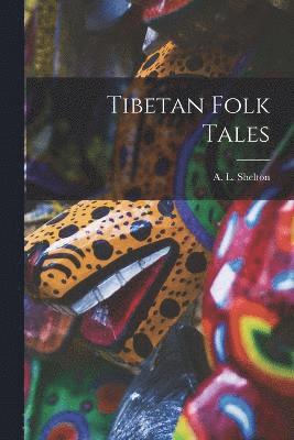 A L Shelton, A. L. Shelton - Tibetan Folk Tales, Häftad