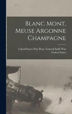 Blanc Mont, Meuse Argonne Champagne 1