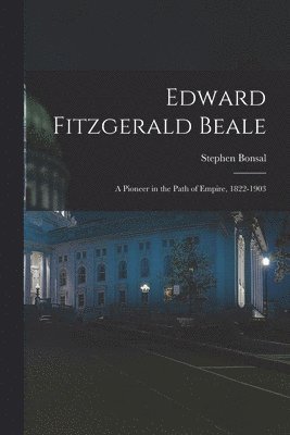 Edward Fitzgerald Beale 1