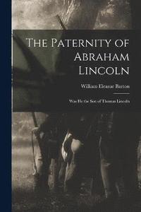bokomslag The Paternity of Abraham Lincoln
