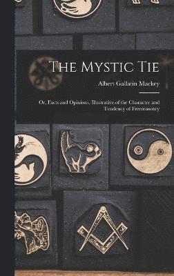 Albert Gallatin Mackey - Mystic Tie, Inbunden