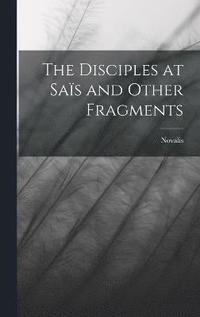 bokomslag The Disciples at Sas and Other Fragments