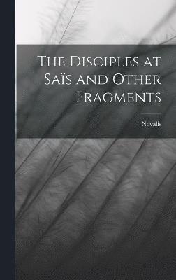 The Disciples at Sas and Other Fragments 1