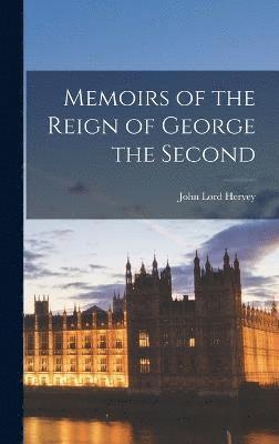bokomslag Memoirs of the Reign of George the Second
