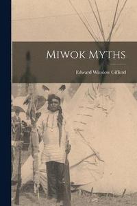 bokomslag Miwok Myths
