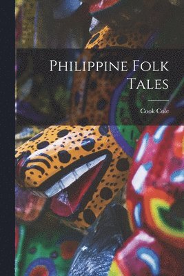 Philippine Folk Tales 1