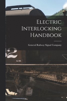 Electric Interlocking Handbook 1