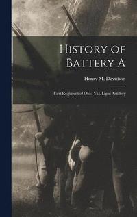 bokomslag History of Battery A