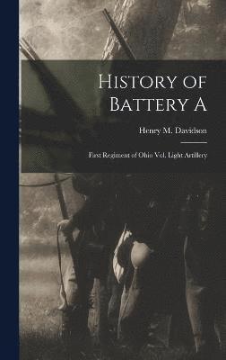 History of Battery A 1
