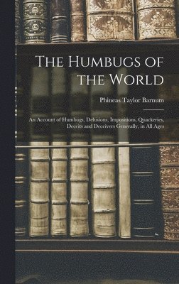 Humbugs of the World
