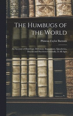 The Humbugs of the World 1