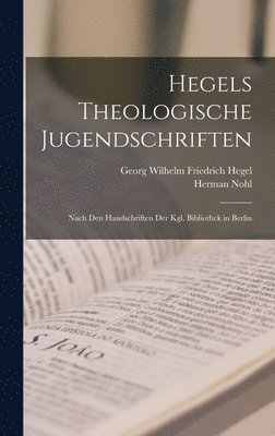 Hegels Theologische Jugendschriften 1