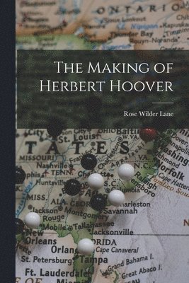 The Making of Herbert Hoover 1