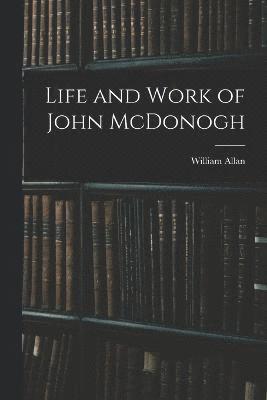 Life and Work of John McDonogh