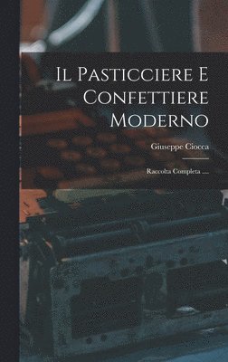 bokomslag Pasticciere E Confettiere Moderno