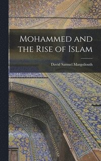 bokomslag Mohammed and the Rise of Islam