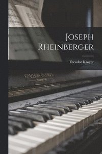 bokomslag Joseph Rheinberger