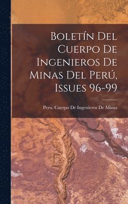 bokomslag Boletn Del Cuerpo De Ingenieros De Minas Del Per, Issues 96-99