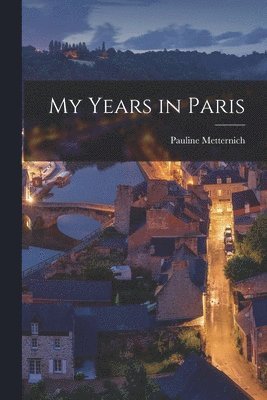 My Years in Paris 1