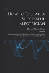 bokomslag How to Become a Successful Electrician