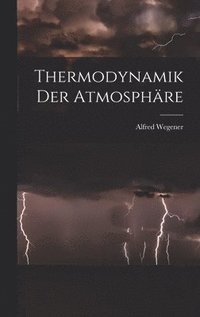 bokomslag Thermodynamik Der Atmosphäre