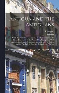 bokomslag Antigua and the Antiguans