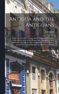 bokomslag Antigua and the Antiguans