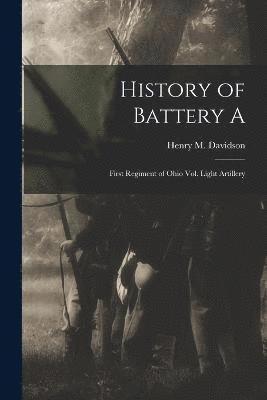 History of Battery A 1