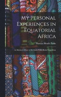 bokomslag My Personal Experiences in Equatorial Africa