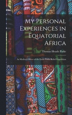 bokomslag My Personal Experiences in Equatorial Africa